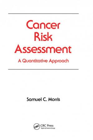 دانلود کتاب Cancer Risk Assessment-A Quantitative Approach