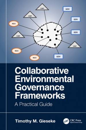 دانلود کتاب Collaborative Environmental Governance Frameworks-A Practical Guide