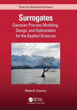 دانلود کتاب Surrogates: Gaussian Process Modeling, Design, and Optimization for the Applied Sciences