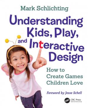 دانلود کتاب Understanding Kids, Play, and Interactive Design :How to Create Games Children Love