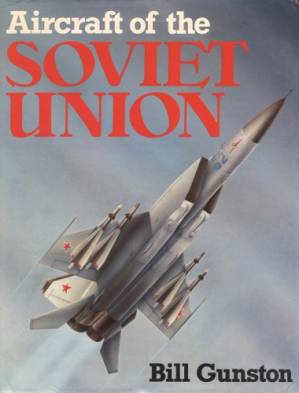 دانلود کتاب Aircraft of the Soviet Union: The Encyclopaedia of Soviet Aircraft Since 1917