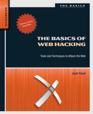 دانلود کتاب The basics of web hacking tools and techniques to attack the Web