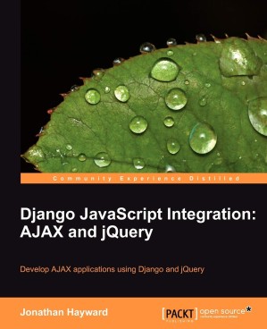 دانلود کتاب Django JavaScript Integration: AJAX and JQuery