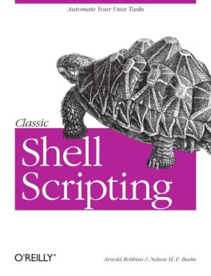 دانلود کتاب Classic Shell Scripting: Hidden Commands that Unlock the Power of Unix
