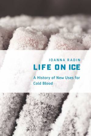 دانلود کتاب Life on Ice: A History of New Uses for Cold Blood