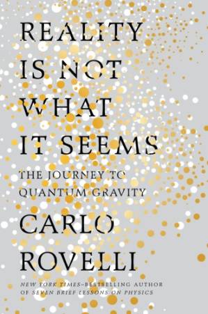 دانلود کتاب Reality Is Not What It Seems The Journey to Quantum Gravity