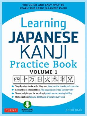 دانلود کتاب Learning Japanese Kanji Practice Book Volume 1: 1 The Quick and Easy Way to Learn the Basic Japanese Kanji
