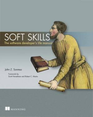دانلود کتاب Soft Skills: The Software Developer’s Life Manual
