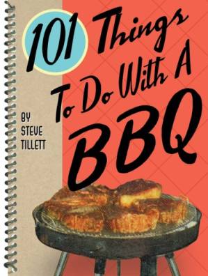 دانلود کتاب 101 Things to Do With a BBQ – 101 Things To Do With Series