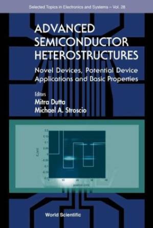دانلود کتاب Advanced Semiconductor Heterostructures Novel Devices Potential Device Applications and Basic Prope