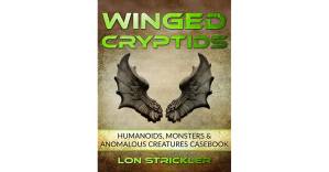 دانلود کتاب Winged Cryptids – Humanoids, Monsters & Anomalous Creatures Casebook