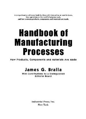دانلود کتاب Handbook of Manufacturing Processes – How Products Components and Materials Are Made