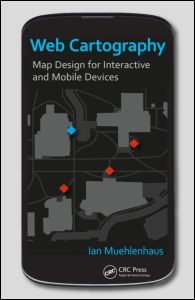 دانلود کتاب Web Cartography: Map Design for Interactive and Mobile Devices