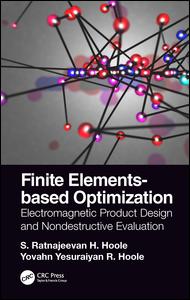 دانلود کتاب Finite Elements-based Optimization: Electromagnetic Product Design and Nondestructive Evaluation