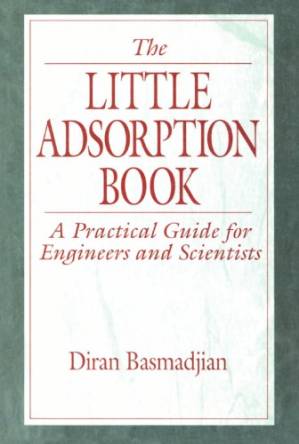 دانلود کتاب The Little Adsorption Book: A Practical Guide for Engineers and Scientists
