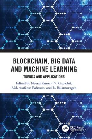 دانلود کتاب Blockchain, big data and machine learning: trends and applications