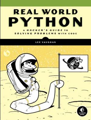 دانلود کتاب Real-World Python: A Hacker’s Guide to Solving Problems with Code