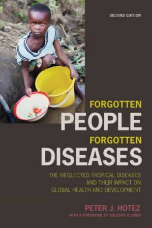 دانلود کتاب Forgotten People, Forgotten Diseases: The Neglected Tropical Diseases and t