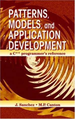 دانلود کتاب Patterns, Models, and Application Development A C++ Programmer s Reference