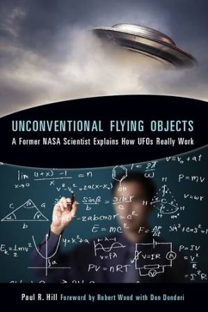 دانلود کتاب Unconventional Flying Objects: A Former NASA Scientist Explains How UFOs Really Work