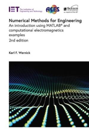 دانلود کتاب Numerical Methods for Engineering: An introduction using MATLAB® and computational electromagnetics examples (Electromagnetic Waves)
