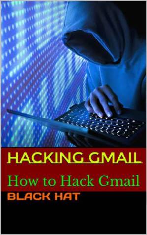 دانلود کتاب HACKING GMAIL: How to Hack Gmail