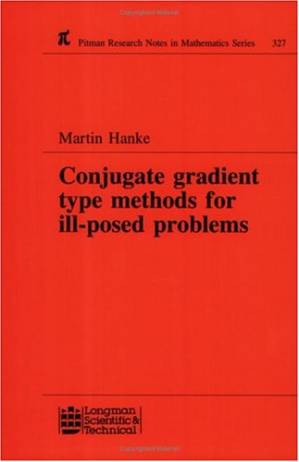 دانلود کتاب Conjugate Gradient Type Methods for Ill-Posed Problems (Research Notes in Mathematics Series)