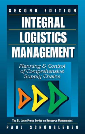 دانلود کتاب Integral Logistics Management: Planning and Control of Comprehensive Supply Chains, Second Edition