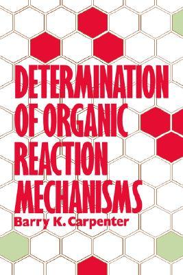 دانلود کتاب Determination of Organic Reaction Mechanisms