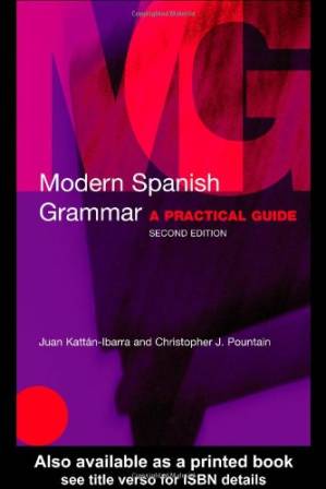 دانلود کتاب ROUTLEDGE MODERN GRAMMARS – Modern Spanish Grammar: A Practical Guide (2nd ed. 2003)