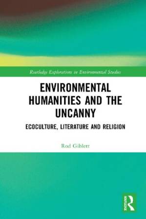 دانلود کتاب Environmental Humanities and the Uncanny: Ecoculture, Literature and Religion