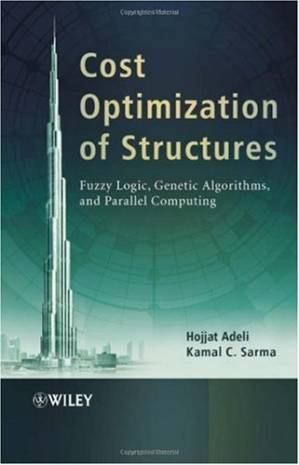 دانلود کتاب Cost Optimization of Structures: Fuzzy Logic, Genetic Algorithms, and Parallel Computing