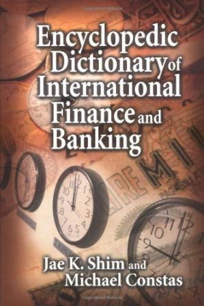 دانلود کتاب Encyclopedic Dictionary of International Finance and Banking