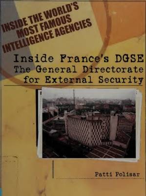 دانلود کتاب Inside France’s DGSE: The General Directorate for External Security