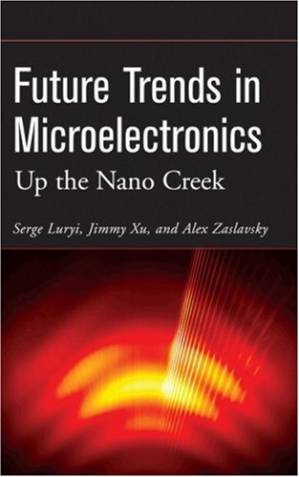 دانلود کتاب Future Trends in Microelectronics: Up the Nano Creek