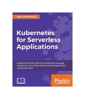دانلود کتاب Kubernetes for Serverless Applications