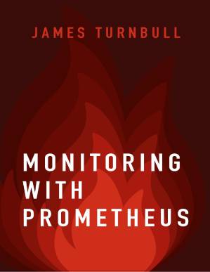 دانلود کتاب Monitoring with Prometheus