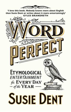 دانلود کتاب Word Perfect: Etymological Entertainment for Every Day of the Year