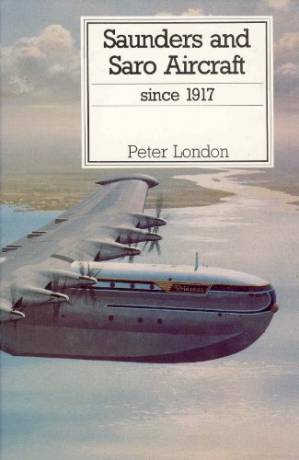 دانلود کتاب Saunders and Saro Aircraft Since 1917