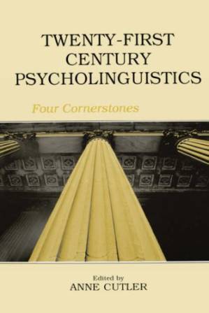 دانلود کتاب Twenty-First Century Psycholinguistics: Four Cornerstones