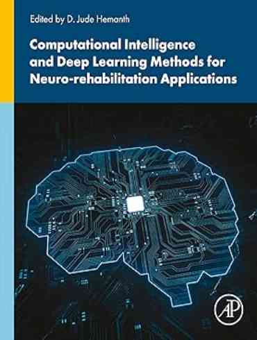 دانلود کتاب Computational Intelligence and Deep Learning Methods for Neurorehabilitation Applications 1st Edition