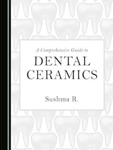 دانلود کتاب A Comprehensive Guide to Dental Ceramics 1st Edition