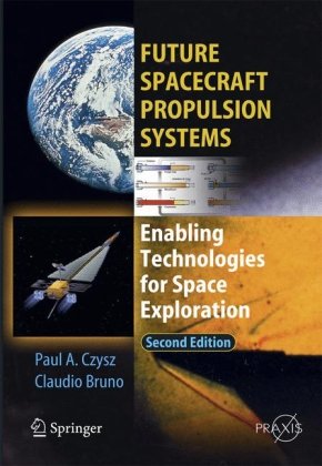دانلود کتاب Future spacecraft propulsion systems: enabling technologies for space exploration