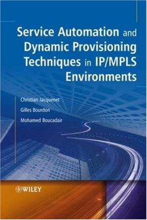 دانلود کتاب Service Automation and Dynamic Provisioning Techniques in IP/MPLS Environments