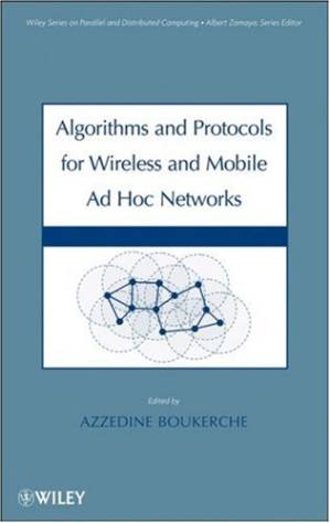 دانلود کتاب Algorithms And Protocols For Wireless Mobile Ad Hoc Networks