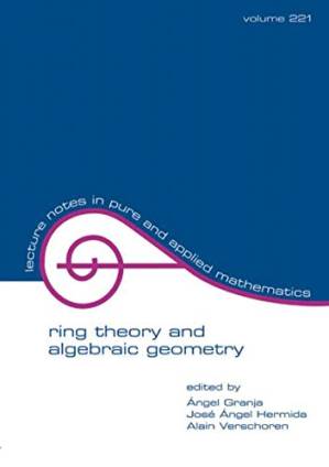دانلود کتاب Ring Theory And Algebraic Geometry (Lecture Notes in Pure and Applied Mathematics)