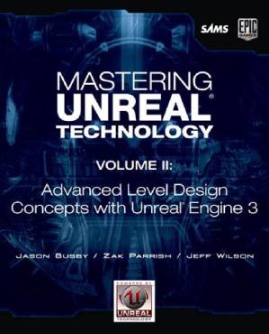 دانلود کتاب Mastering Unreal Technology: Volume II: Advanced Level Design Concepts with Unreal Engine 3