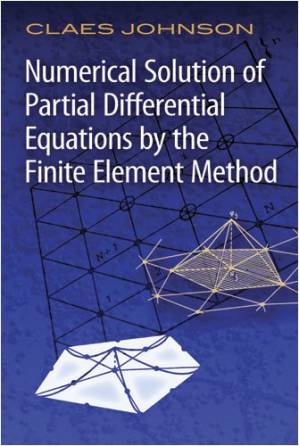 دانلود کتاب Numerical Solutions Of Partial Differential Equations By The Finite Element Method