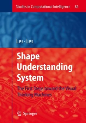 دانلود کتاب Shape Understanding System: The First Steps toward the Visual Thinking Machines