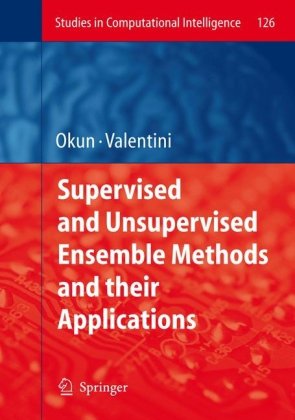 دانلود کتاب Supervised and Unsupervised Ensemble Methods and their Applications
